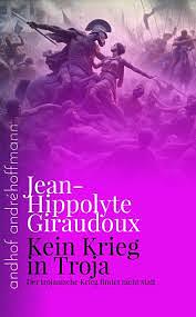 Kein Krieg in Troja by Jean Giraudoux