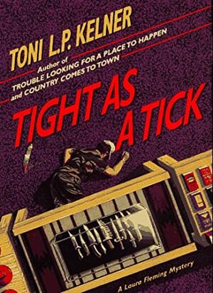 Tight as a Tick by Toni L.P. Kelner
