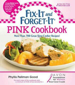 Fix-It and Forget-It Pink Cookbook: More Than 700 Great Slow-Cooker Recipes! by Phyllis Good