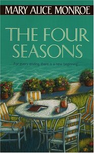 The Four Seasons by Mary Alice Monroe