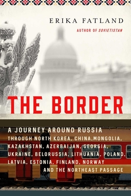 The Border by Erika Fatland