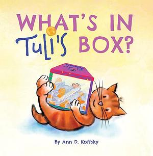 What's in Tuli's Box? by Ann D. Koffsky, Ann D. Koffsky