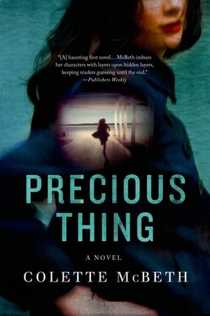 Precious Thing: A Novel by Colette McBeth