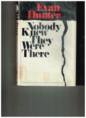 Nobody Knew They Were There by Evan Hunter