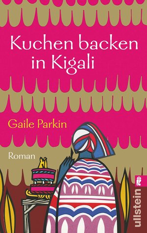 Kuchen Backen In Kigali by Gaile Parkin, Maja Ueberle-Pfaff