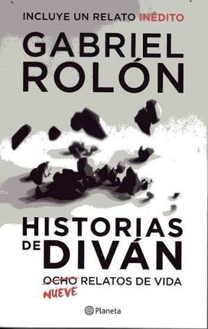 Historias de diván: Nueve relatos de vida by Gabriel Rolón