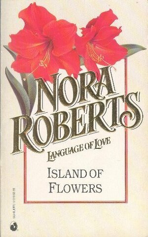 Island of Flowers by Nora Roberts