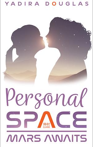 Personal Space: Mars Awaits by Yadira Douglas