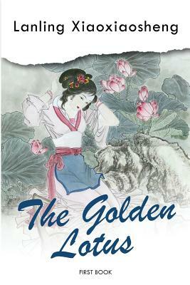 The Golden Lotus - First Book by Lanling Xiaoxiaosheng