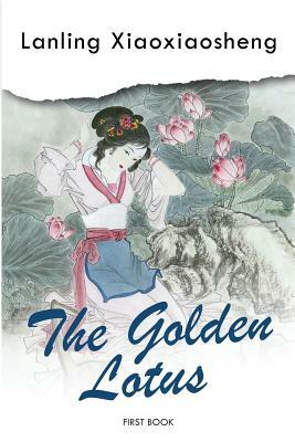 The Golden Lotus - First Book by Lanling Xiaoxiaosheng