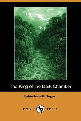 The King of the Dark Chamber by Rabindranath Tagore