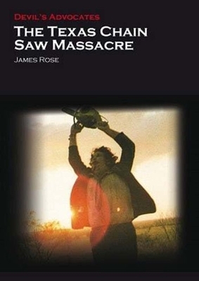 The Texas Chain Saw Massacre by James Rose
