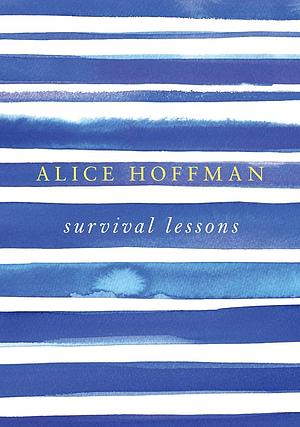 Survival Lessons by Alice Hoffman