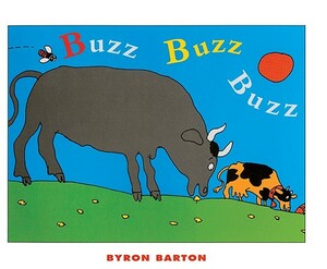 Buzz, Buzz, Buzz by Byron Barton