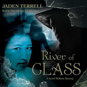 River of Glass by Jaden Terrell