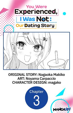 You Were Experienced, I Was Not: Our Dating Story #003 by Nagaoka Makiko