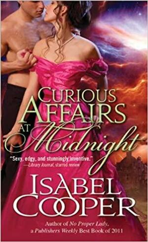 Curious Affairs at Midnight by Isabel Cooper