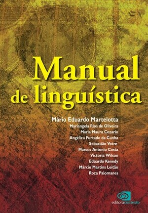 Manual de linguística by Mario Eduardo Martelotta