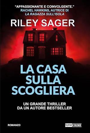 La casa sulla scogliera by Riley Sager