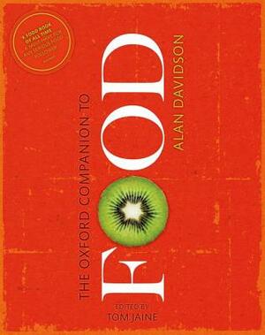 The Oxford Companion to Food by Alan Davidson