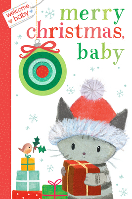 Welcome, Baby: Merry Christmas, Baby by Dubravka Kolanovic