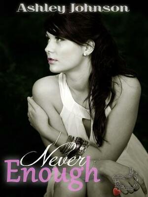 Never Enough by Ashley Johnson