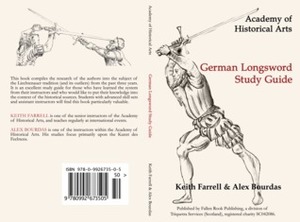 Academy of Historical Arts German Longsword Study Guide by Keith Farrell, Alex Bourdas