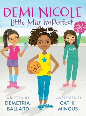 Demi Nicole: Little Miss Imperfect by Demetria N. Ballard