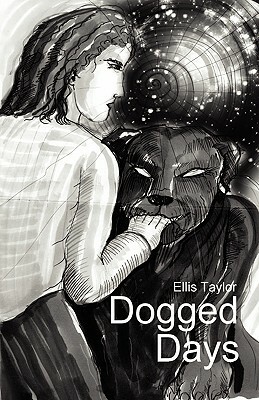 Dogged Days by Ellis C. Taylor