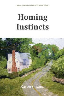 Homing Instincts by Karen Guzman