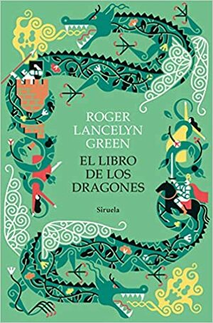 El libro de los dragones by Roger Lancelyn Green