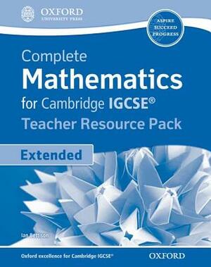 Complete Mathematics for Cambridge Igcse Teacher's Resource Pack (Extended) by Ian Bettison