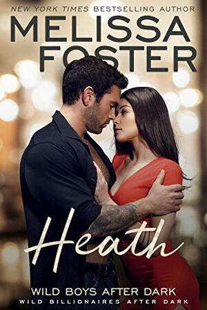 Wild Boys After Dark: Heath by Melissa Foster