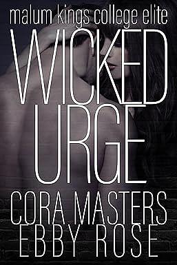 Wicked Urge by Cora Masters, Ebby Rose