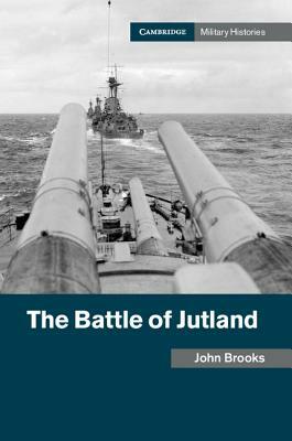 The Battle of Jutland by John Brooks