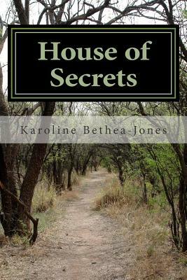 House of Secrets: A Short Story by Karoline Bethea-Jones