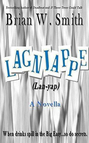 Lagniappe by Brian W. Smith