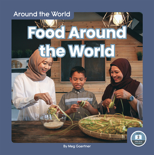 Food Around the World by Meg Gaertner