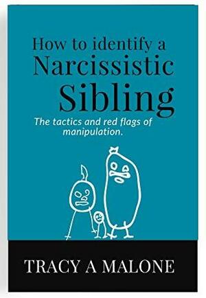 Narcissistic Brother And Sister Sibling Traits by Tracy A. Malone