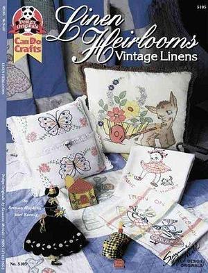 Linen Heirlooms: Vintage Linens by Czt, Breanna Hopkins, Suzanne McNeill