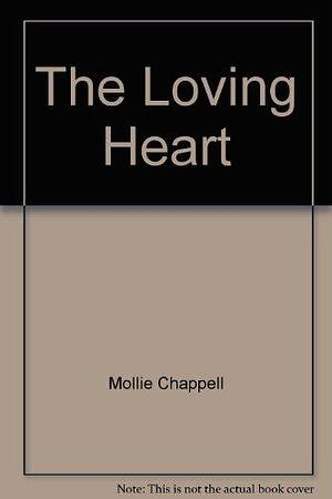 The Loving Heart by Mollie Chappell