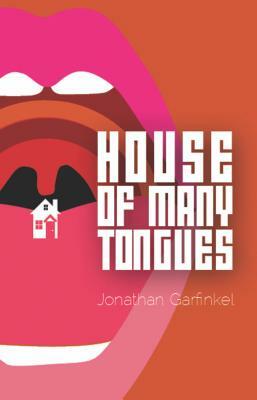 House of Many Tongues by Jonathan Garfinkel