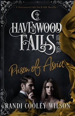 Prison of Asria by Havenwood Falls Collective