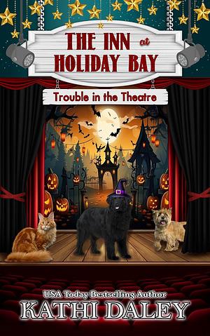 Trouble in the Theatre by Kathi Daley, Kathi Daley