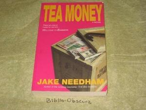 Tea Money: A Novel by Jake Needham