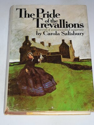 The Pride of the Trevallions by Carola Salisbury