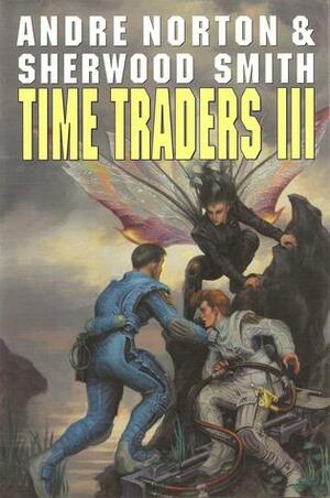 Time Traders III: Echoes In Time / Atlantis Endgame by Sherwood Smith, Andre Norton