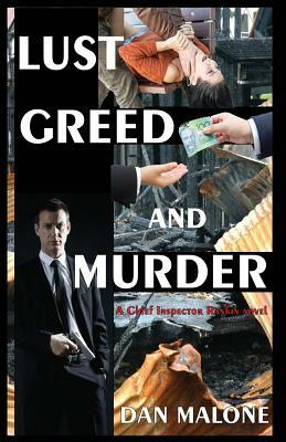 Lust, Greed and Murder by Dan Malone