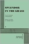 Splendor in the Grass by F. Andrew Leslie, William Inge