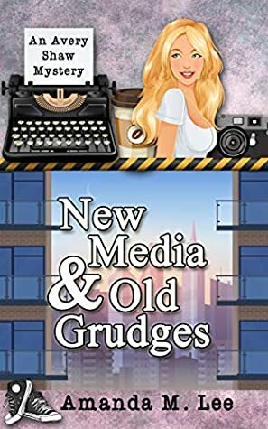 New Media & Old Grudges by Amanda M. Lee